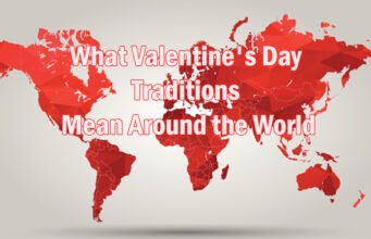 Valentine’s Day Traditions Mean Around the World